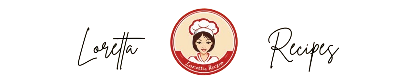 Loretta Recipes